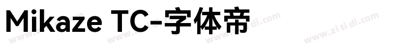 Mikaze TC字体转换
